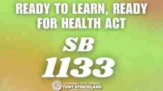 Campaign poster: gradient green–orange background with bold white text 'Ready to Learn, Ready for Health Act', large 'SB 1133' and small seal with 'Tony Strickland' at the bottom